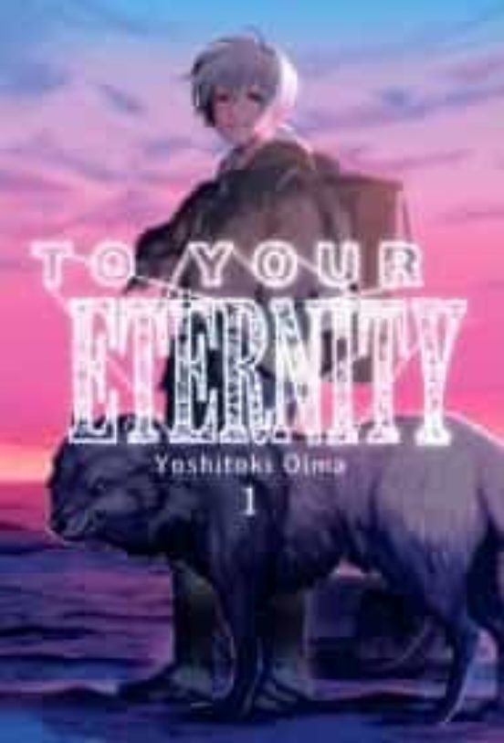Manga 01 To Your Eternity - Yoshitoki Oima - MW