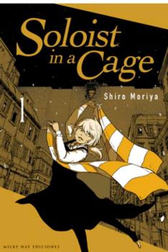 Manga 01 Solist in a Cage - Shiro Moriya - MW