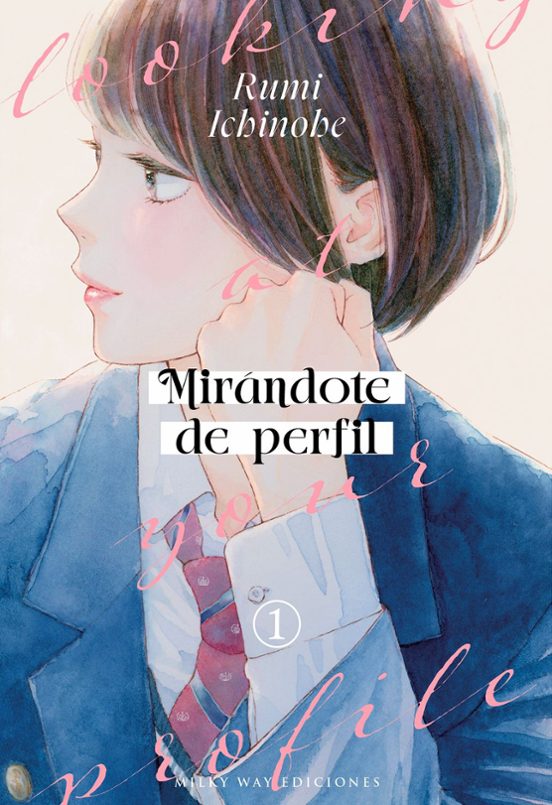 Manga 01 Mirándote de Perfil - Rumi Ichinobe - MW